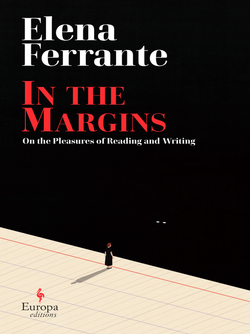 Title details for In the Margins. On the Pleasures of Reading and Writing by Elena Ferrante - Wait list